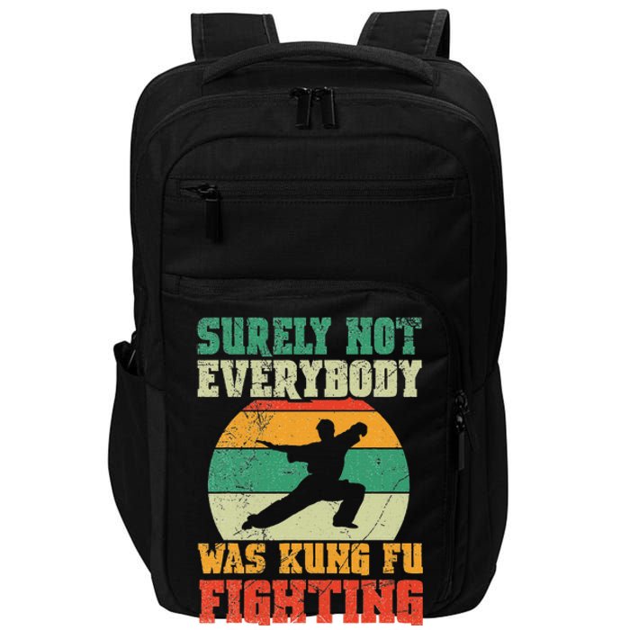 Surely Not Everybody Was Kung Fu Fighting Vintage Retro Impact Tech Backpack