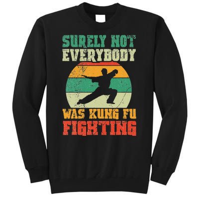 Surely Not Everybody Was Kung Fu Fighting Vintage Retro Tall Sweatshirt