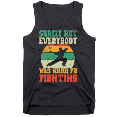 Surely Not Everybody Was Kung Fu Fighting Vintage Retro Tank Top