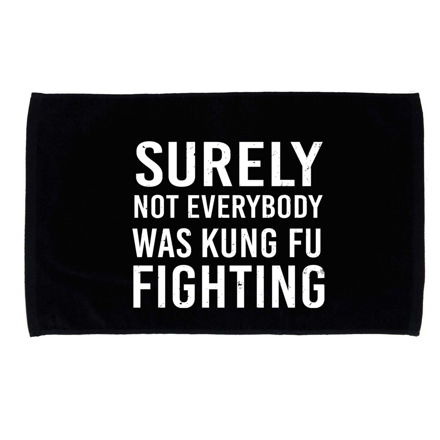 Surely Not Everybody Was Kung Fu Fighting Microfiber Hand Towel