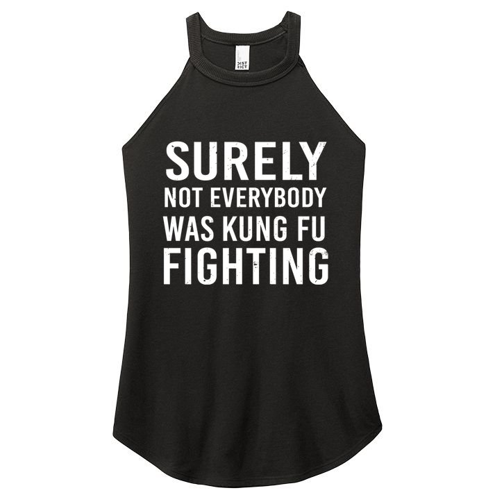 Surely Not Everybody Was Kung Fu Fighting Women's Perfect Tri Rocker Tank
