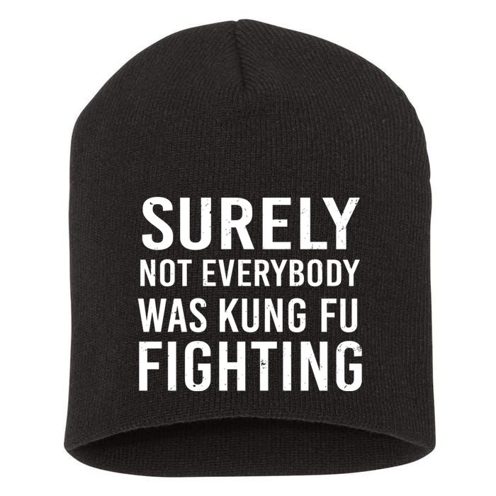 Surely Not Everybody Was Kung Fu Fighting Short Acrylic Beanie