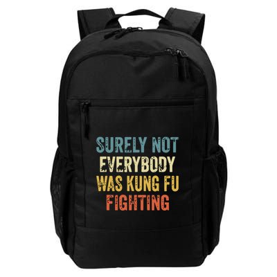 Surely Not Everybody Was Kung Fu Fighting Funny Backpack