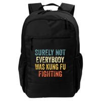 Surely Not Everybody Was Kung Fu Fighting Funny Backpack