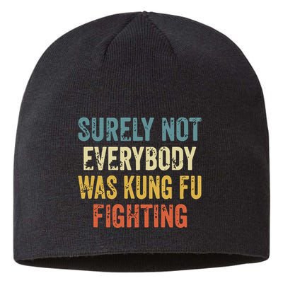 Surely Not Everybody Was Kung Fu Fighting Funny Sustainable Beanie