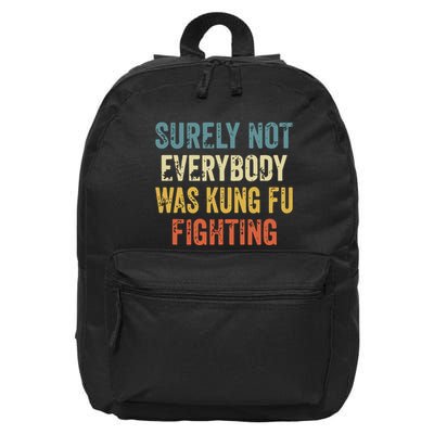 Surely Not Everybody Was Kung Fu Fighting Funny 16 in Basic Backpack