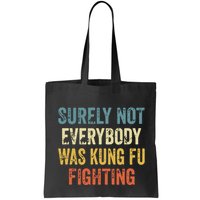 Surely Not Everybody Was Kung Fu Fighting Funny Bag