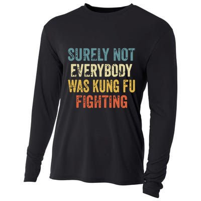 Surely Not Everybody Was Kung Fu Fighting Funny Cooling Performance Long Sleeve Crew