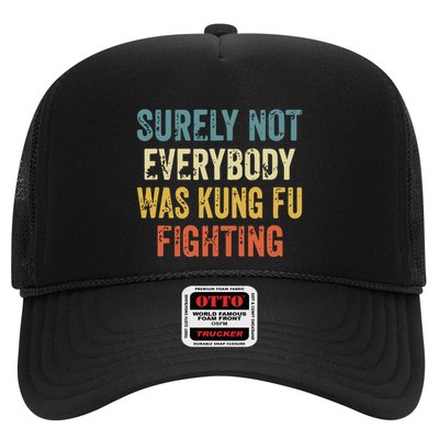 Surely Not Everybody Was Kung Fu Fighting Funny Trucker Hat