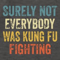 Surely Not Everybody Was Kung Fu Fighting Funny Vector Backpack