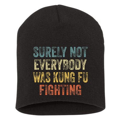Surely Not Everybody Was Kung Fu Fighting Love martial arts Short Acrylic Beanie