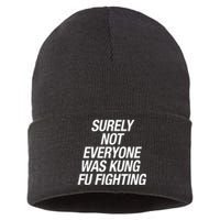 Surely Not Everybody Was Kung Fu Fighting Funny Gift Sustainable Knit Beanie