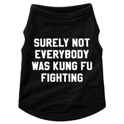 Surely Not Everybody Was Kung Fu Fighting Doggie Tank