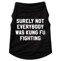 Surely Not Everybody Was Kung Fu Fighting Doggie Tank