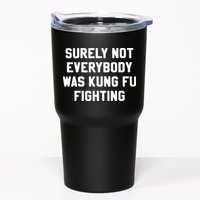 Surely Not Everybody Was Kung Fu Fighting Tumbler