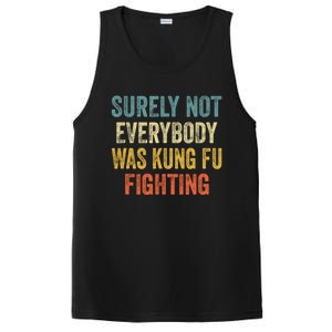 Surely Not Everybody Was Kung Fu Fighting Funny Gift PosiCharge Competitor Tank