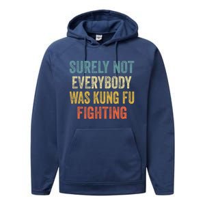 Surely Not Everybody Was Kung Fu Fighting Funny Gift Performance Fleece Hoodie