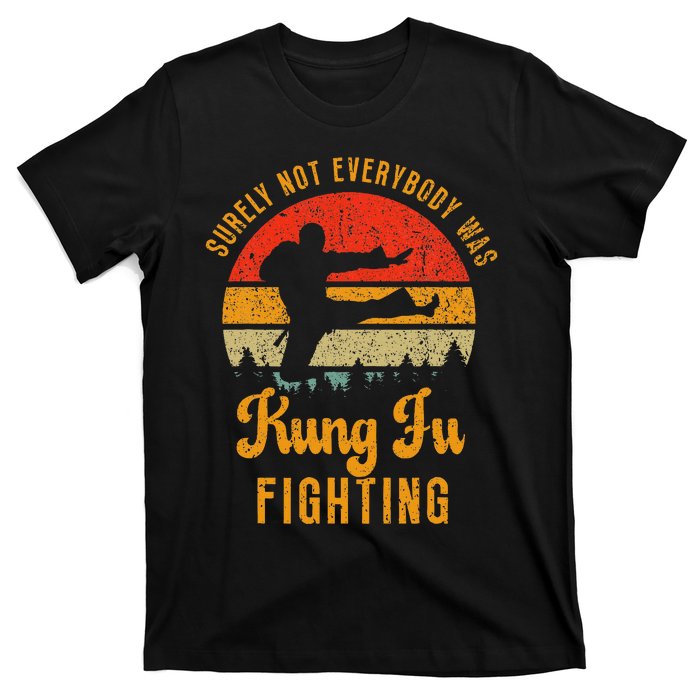 Surely Not Everybody Was Kung Fu Fighting Vintage T-Shirt