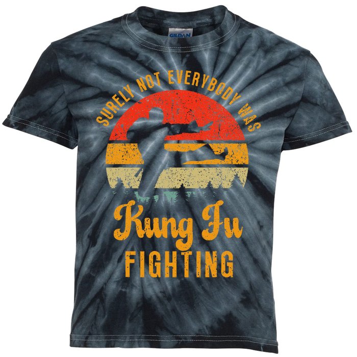 Surely Not Everybody Was Kung Fu Fighting Vintage Kids Tie-Dye T-Shirt