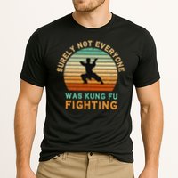 Surely Not Everyone Was Kung Fu Fighting Funny Vintage Performance Shirt