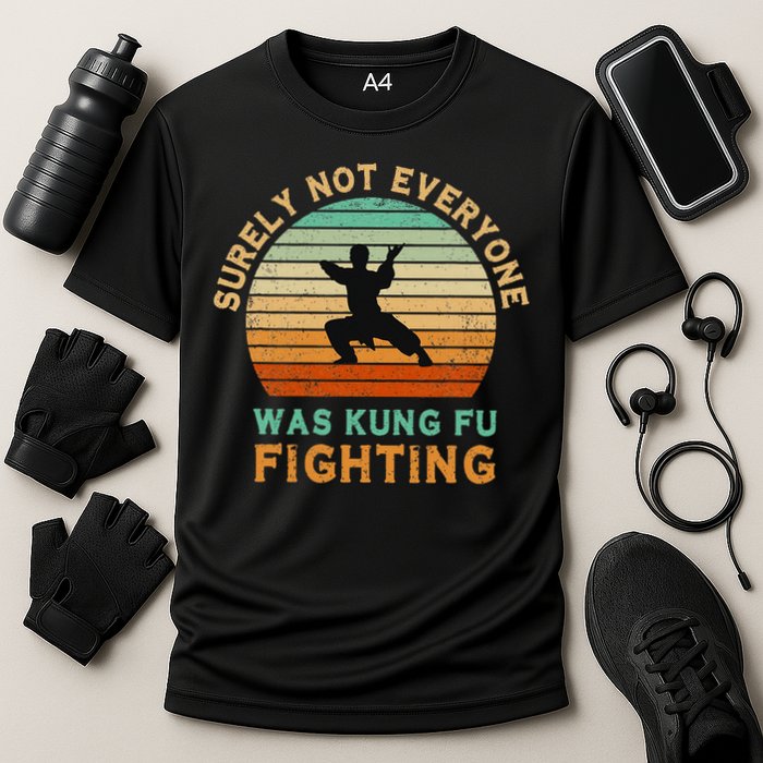 Surely Not Everyone Was Kung Fu Fighting Funny Vintage Performance Shirt