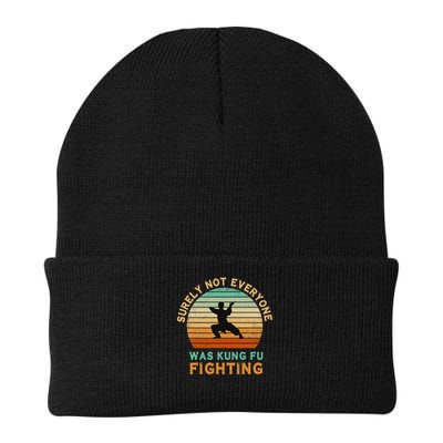 Surely Not Everyone Was Kung Fu Fighting Funny Vintage Beanie