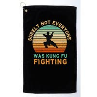 Surely Not Everyone Was Kung Fu Fighting Funny Vintage Golf Towel