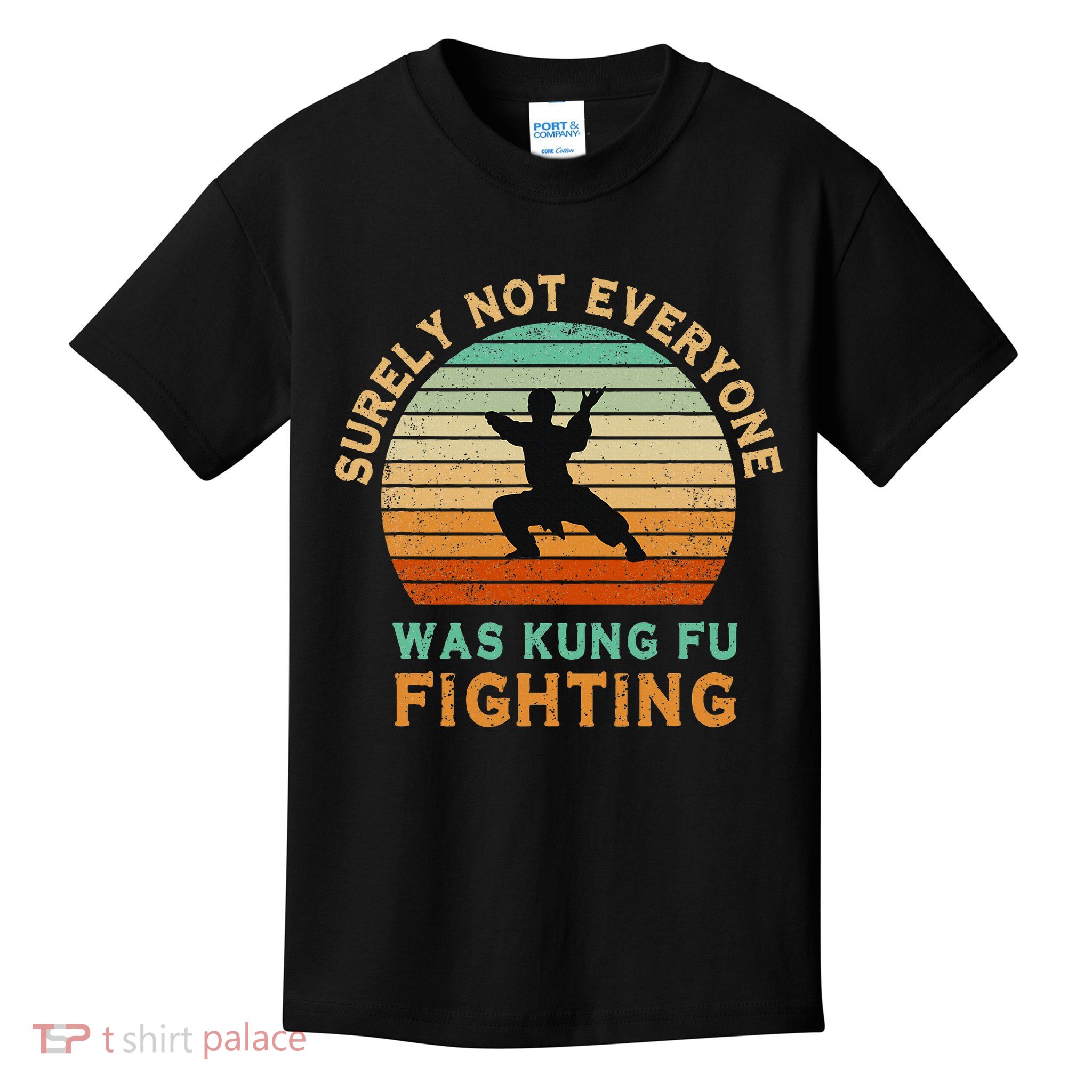 Surely Not Everyone Was Kung Fu Fighting Funny Vintage Kids T-Shirt