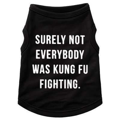 Surely Not Everybody Was Kung Fu Fighting Doggie Tank