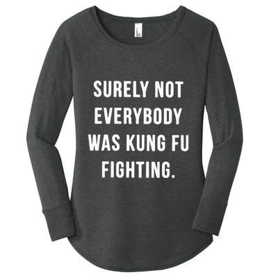 Surely Not Everybody Was Kung Fu Fighting Women's Perfect Tri Tunic Long Sleeve Shirt