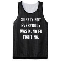 Surely Not Everybody Was Kung Fu Fighting Mesh Reversible Basketball Jersey Tank