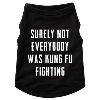 Surely Not Everybody Was Kung Fu Fighting Doggie Tank