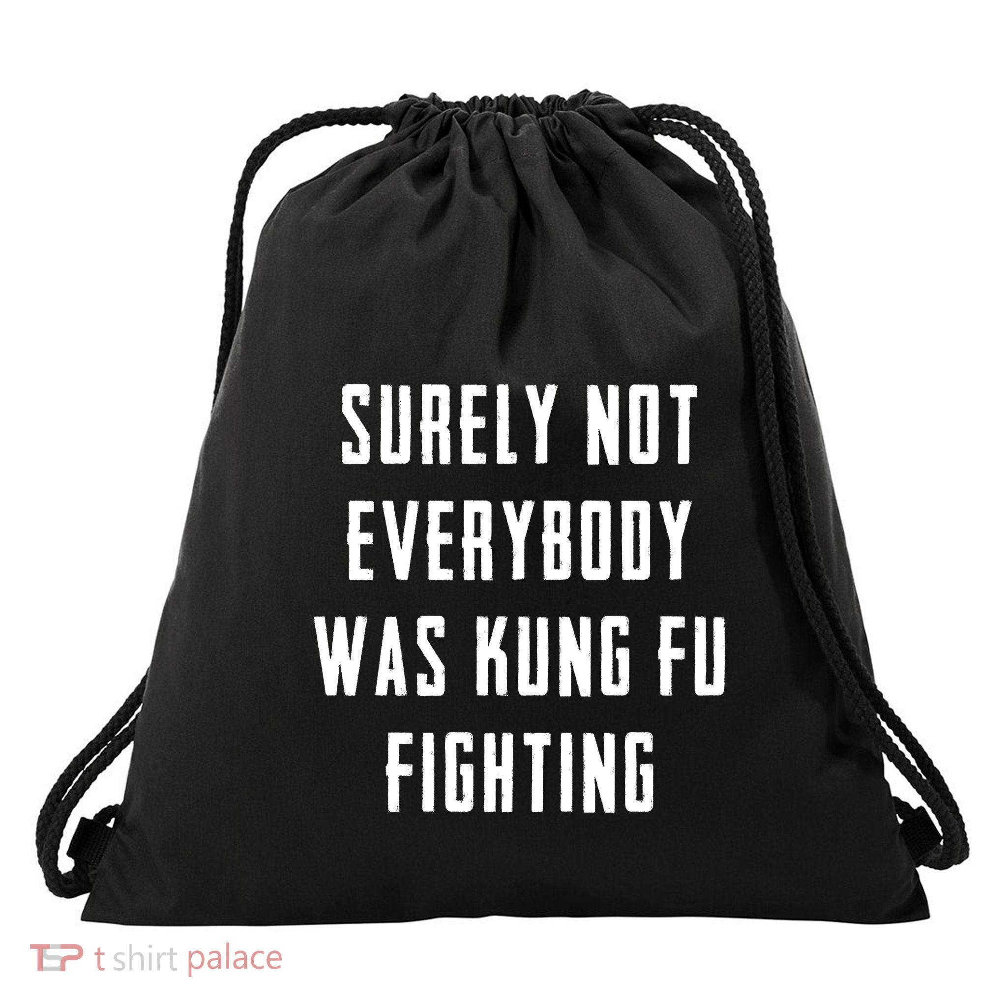 Surely Not Everybody Was Kung Fu Fighting Drawstring Bag