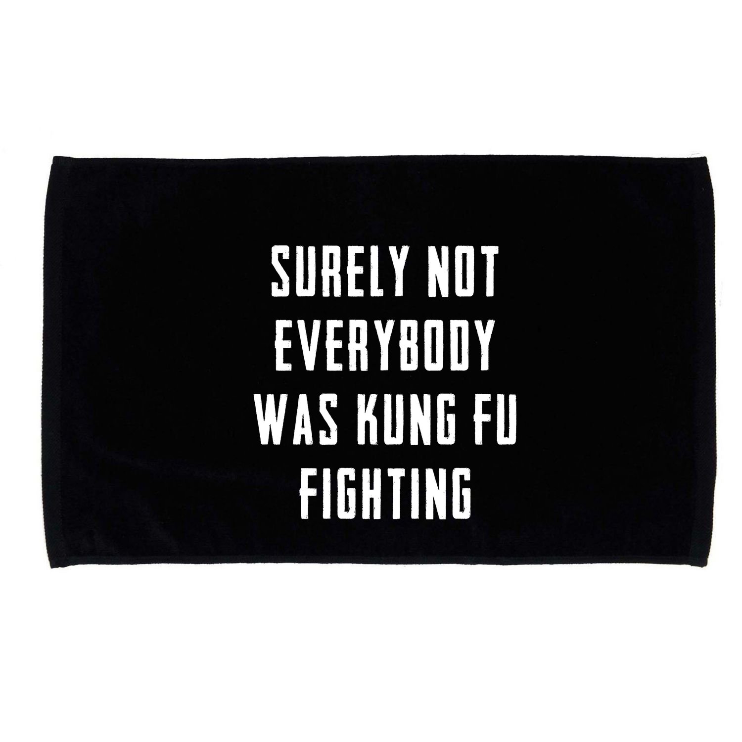 Surely Not Everybody Was Kung Fu Fighting Microfiber Hand Towel