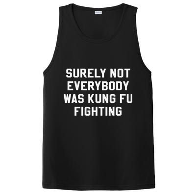 Surely Not Everybody Was Kung Fu Fighting Sarcastic PosiCharge Competitor Tank