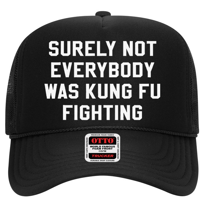 Surely Not Everybody Was Kung Fu Fighting Sarcastic Hat
