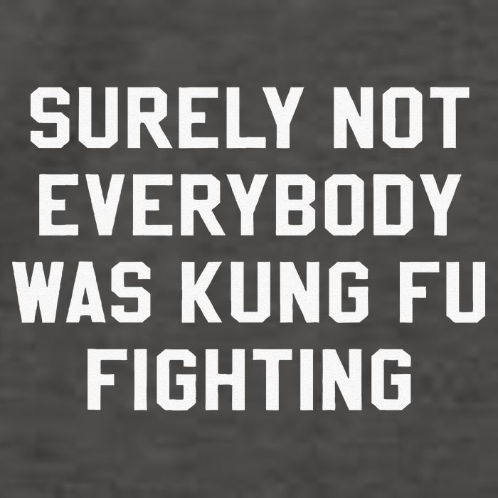 Surely Not Everybody Was Kung Fu Fighting Sarcastic Vector Backpack