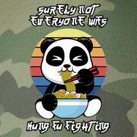 Surely Not Everyone Was Kung Fu Fighting Gift Legacy Tie Dye Trucker Hat