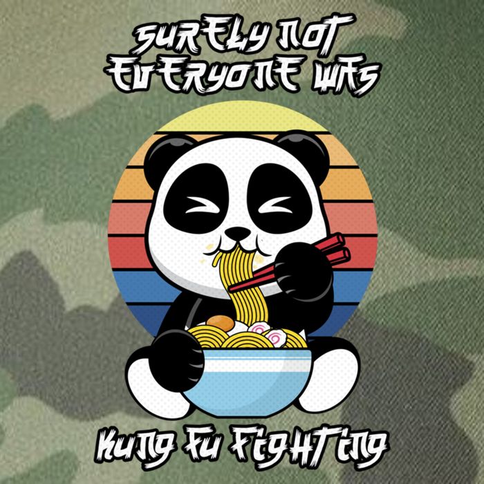 Surely Not Everyone Was Kung Fu Fighting Gift Legacy Tie Dye Trucker Hat