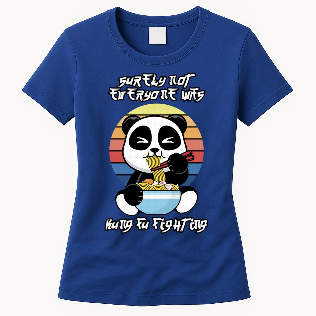 Surely Not Everyone Was Kung Fu Fighting Gift Womens T-Shirt