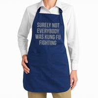 Surely Not Everybody Was Kung Fu Fighting Full-Length Apron With Pockets