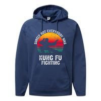 Surely Not Everybody Was Kung Fu Fighting Lover Martial Arts Performance Fleece Hoodie