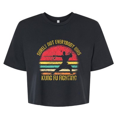 Surely Not Everyone Was Kung Fu Fighting Bella+Canvas Jersey Crop Tee