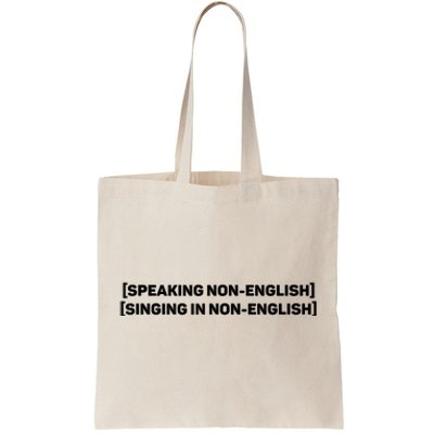 Speaking Non English, Singing Non English Funny Tote Bag