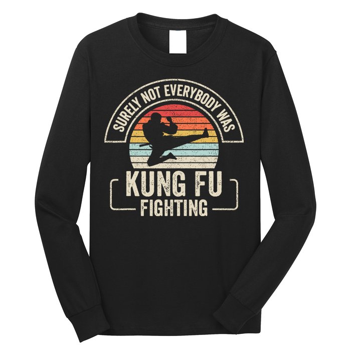 Surely Not Everybody Was Kung Fu Fighting Vintage Long Sleeve Shirt