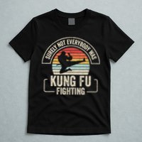 Surely Not Everybody Was Kung Fu Fighting Vintage T-Shirt