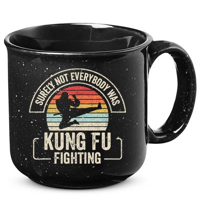 Surely Not Everybody Was Kung Fu Fighting Vintage 15oz Campfire Ceramic Mug