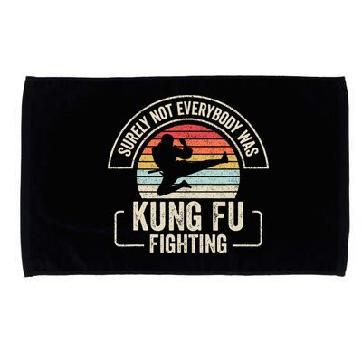 Surely Not Everybody Was Kung Fu Fighting Vintage Microfiber Hand Towel