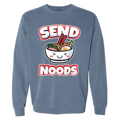 Send Noods Funny Japan Ramen Gift Garment-Dyed Sweatshirt