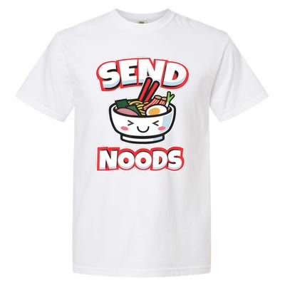 Send Noods Funny Japan Ramen Gift Garment-Dyed Heavyweight T-Shirt